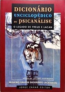 Dicionário Enciclopédico De Psicanálise. O Legado De Freud E Lacan (Em Portuguese do Brasil)