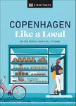 Copenhagen Like a Local: By the People Who Call It Home (Local Travel Guide)