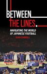 Between the Lines: Navigating the World of Japanese Football