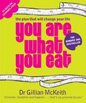 You Are What You Eat : The Plan that Will Change Your Life