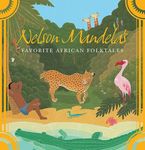 Nelson Mandelas Favorite African Folktales