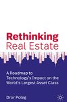 Rethinking Real Estate: A Roadmap to Technology’s Impact on the World’s Largest Asset Class