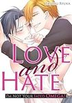 Love and Hate: I’m Not Your Fated Omega!(Yaoi Manga)