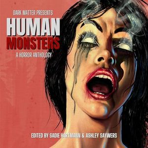 Human Monsters: A Horror Anthology