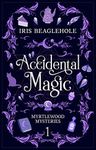 Accidental Magic: A whimsical witch