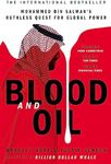 Blood and Oil: Mohammed bin Salman's Ruthless Quest for Global Power: 'The Explosive New Book'