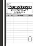 House Cleaner Client Data Log Book: