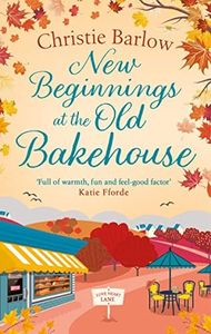 New Beginnings at the Old Bakehouse: The perfect Scottish escape to cosy up this year! (Love Heart Lane, Book 9) (English Edition)