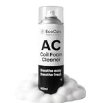 EcoCare Air Conditioner Coil Cleaner 600ML | For All Condensers & Evaporators | AC Window Cleaning Coil Foam Spray | Safe On Coils and Fins | Powerful Cleaning Solution