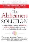 The Alzheimer's Solution: A Breakthrough Program to Prevent and Reverse the Symptoms of Cognitive Decline at Every Age