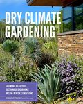 Dry Climate Gardening: Growing beau