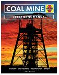 Coal Mine: History • Engineering • Technology • Safety (Operations Manual)