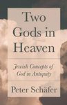 Two Gods in Heaven: Jewish Concepts