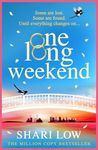 One Long Weekend: The BRAND NEW uplifting book club pick from Shari Low for 2024