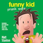 Prank Wars: Funny Kid, Book 3