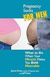 Pregnancy Sucks for Men: What to do
