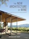 The New Architecture of Wine: 25 Sp