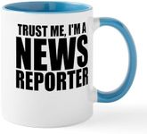 CafePress Trust Me, I'm A News Reporter Mugs 11 oz (325 ml) Ceramic Coffee Mug