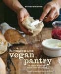 The Homemade Vegan Pantry: The Art of Making Your Own Staples: The Art of Making Your Own Staples [A Cookbook]