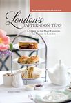 London's Afternoon Teas, Updated Edition