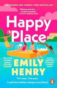 Happy Place: The must-read romance for 2024 from the Sunday Times bestselling author - fake dating with a twist!