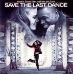 Save the Last Dance (2001 Film) [SOUNDTRACK]