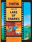 Tintin and the Lake of Sharks: The 