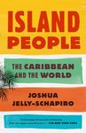 Island People: The Caribbean and the World