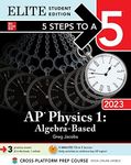 5 Steps to a 5: AP Physics 1: Algebra-Based 2023 Elite Student Edition