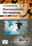 A Textbook of Pharmaceutical Microbiology For Pharmacy, Medical Sciences, and Life Sciences