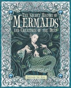 The Secret History of Mermaids