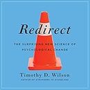 Redirect: The Surprising New Science of Psychological Change