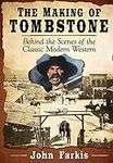 The Making of Tombstone: Behind the