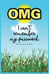 OMG I Can't Remember My Password: Funny A-Z Password Keeper Book With Alphabetical Tabs | Great Gift for Seniors