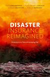 Disaster Insurance Reimagined: Protection in a Time of Increasing Risk