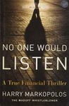 No One Would Listen: A True Financial Thriller