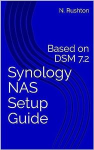 Synology NAS Setup Guide: Based on DSM 7.2