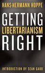 Getting Libertarianism Right