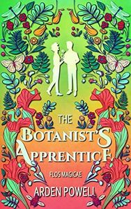 The Botanist's Apprentice (Flos Magicae)