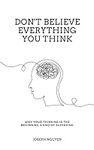Don't Believe Everything You Think: