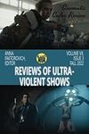 Reviews of Ultra-Violent Shows: Vol
