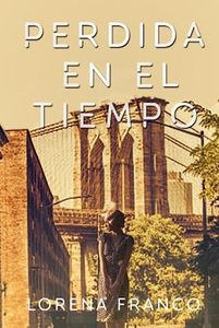 Perdida en el tiempo: Un viaje en el tiempo al Brooklyn de los años 60