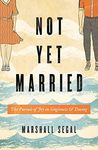 Not Yet Married: The Pursuit of Joy in Singleness and Dating