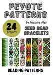 Bracelet Peyote Patterns - 24 designs: Exclusive beading patterns for bracelets Native American Style, Floral, Christmas and more (Bracelets Peyote Patterns Book 1)