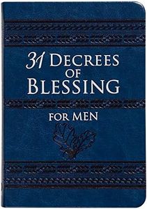 31 Decrees of Blessing for Men (Faux Leather) – An Empowering Guide on Faith and Integrity for Men – Great Gift for Husbands, Fathers, Brothers, and for Those Important Men in Your Life