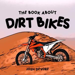 The Book About Dirt Bikes