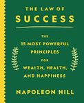 The Law of Success: The 15 Most Powerful Principles for Wealth, Health, and Happiness