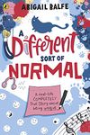 A Different Sort of Normal: The award-winning true story about growing up autistic