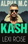 Kash: A Curvy Woman, Bad Boy Biker Romance (Alpha M.C Book 2)