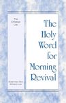 The Holy Word for Morning Revival - The Christian Life